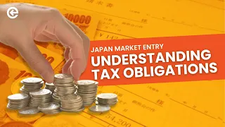 Understanding Tax Obligations | Japan Market Entry COVUE