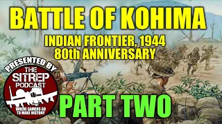 World's Bloodiest Tennis Court (Battle of Kohima - Valor and Victory) Part 2