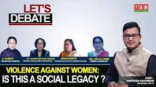 TOM TV LET'S DEBATE: “VIOLENCE AGAINST WOMEN: IS THIS A SOCIAL LEGACY ?"  | 25 NOV 2021