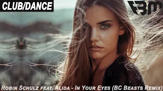 Robin Schulz feat. Alida - In Your Eyes (BC Beasts Remix) | FBM