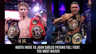 NAOYA INOUE VS JUAN CARLOS PAYANO FULL FIGHT. YOU MUST WATCH!