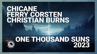 Chicane, Ferry Corsten & Christian Burns - One Thousand Suns (Extended 2023 Mix)