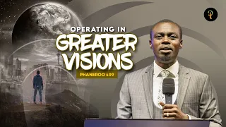 Operating In Greater Visions | Phaneroo 409 | Apostle Grace Lubega