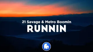 21 Savage & Metro Boomin - Runnin (Clean - Lyrics)
