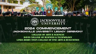 Jacksonville University 2024 Commencement | LEGACY Ceremony