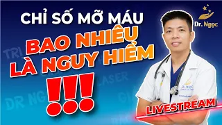 Mỡ Máu Bao Nhiêu Là Nguy Hiểm