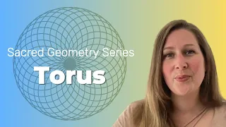 3. Sacred Geometry Series: Torus Symbol Explained | Learn Meaning & Drawing Techniques 101