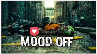 Joker Mood Off Whatsapp Status Video