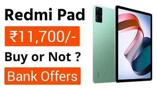 Redmi Pad Price In India | Redmi Pad India Launch, Buy or Not, Bank Offers, Specifications,Processor