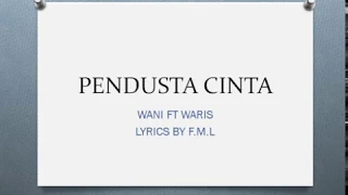 Pendusta Cinta-Wani ft Waris Lyrics