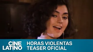 Horas violentas| Teaser | Cinelatino