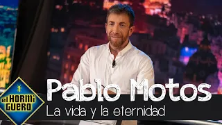 Pablo Motos sobre la eternidad: "La vida es importante y es bonita porque se acaba" - El Hormiguero