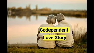 Codependent Love Story