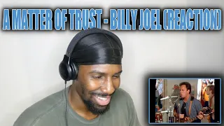 LOVE HIS DELIVERY! | A Matter Of Trust - Billy Joel (Reaction)