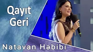 Natavan Həbibi  - Qayıt Geri