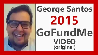 NEW! George Santos 2015 GoFundMe Video, unearthed