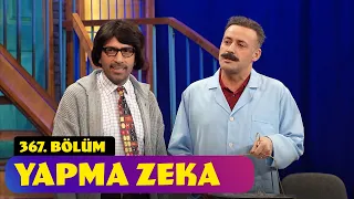 Yapma Zeka - 367. Bölüm (Güldür Güldür Show)