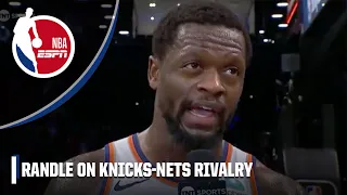 Julius Randle on the Knicks-Nets RIVALRY 🗣️ 'IT'S AN AMAZING ENERGY!' | NBA on ESPN