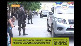 Balitang Bisdak: Tag P50,000 'COVID-19 Bonus' sa mga Pulis nga Natakdan