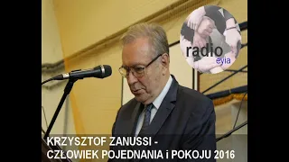 Krzysztof Zanussi: wypowiedź po odebraniu tytułu Człowiek Pojednania i Pokoju 2016