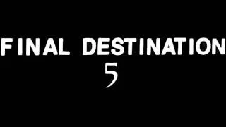Final Destination 5 Main Title - Movie Version