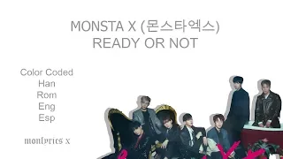 MONSTA X (몬스타엑스) - READY OR NOT (Color Coded Han/Rom/Eng/Esp Lyrics)