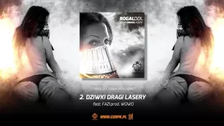 Rogal DDL / CS - DZIWKI, DRAGI, LASERY ft. Fazi // Prod. WOWO.