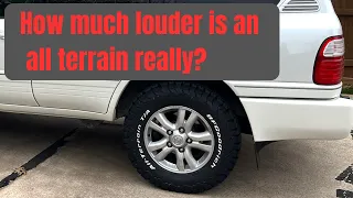 How much louder are all terrain tires? BFG KO2 vs Highway tire