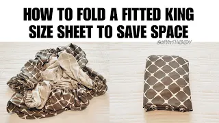 How To Fold A King Size Fitted Sheet To Save Space