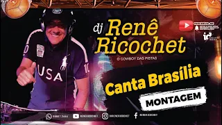 Sertanejo Montagem Canta Brasília - DJ Renê Ricochet