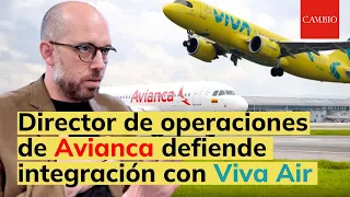 Entrevista con el director de operaciones de Avianca sobre la integración con Viva Air |𝐂𝐀𝐌𝐁𝐈𝐎