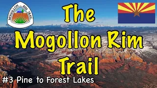 Backpacking THE MOGOLLON RIM TRAIL Part Three Pine to Forest Lakes