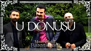 U DÖNÜŞÜ! - BANNERLORD