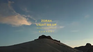 Zorah - Light Me Up | scenery.