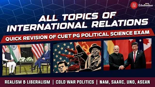 Complete Revision of International Relations | CUET PG Political Science