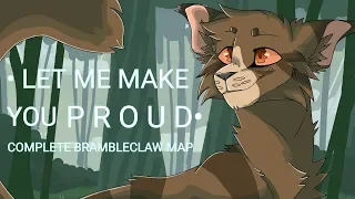 Let Me Make You Proud | Complete Brambleclaw MAP