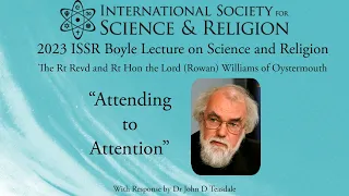2023 ISSR Boyle Lecture on Science and Religion - Rt Revd and Rt Hon Lord (Rowan) Williams