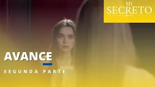 Avance | MI SECRETO | Segunda Parte | 30 Noviembre 4:30 pm