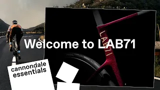 Welcome to LAB71 | Cannondale Essentials