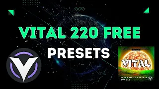 Ultra Vital Bank // 220 Free Presets for VITAL