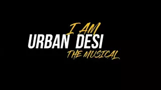 I am urban desi the musical by MICKEY SINGH video song