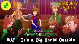 Stardew Valley Song Package - It's a Big World Outside || The Indie Game Cover Collection