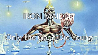 IRON MAIDEN - Only The Good Die Young (Lyric Video)