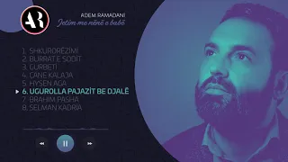 Adem Ramadani - Ugurolla Pajazit be djalë (Official Video)