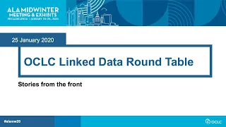 OCLC Linked Data Round Table at ALA Mid Winter 2020