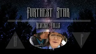 Reverse Falls - Furthest Star (Gravity Falls Fiddauthor CMV)