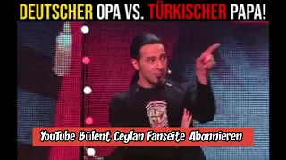 DEUTSCHER OPA VS.TÜRKİSCHER PAPA .(BÜLENT CEYLAN