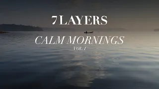 Calm Mornings Vol. I - Indie/Folk Acoustic Tunes 2022 (7 Layers Playlist)