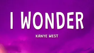 Kanye West - I Wonder (Lyrics) | The World Of Music