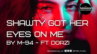 M-94 - ft Dorzi - Shawty Got Her Eyes On Me